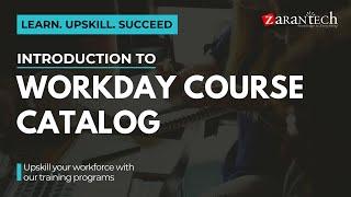 Introduction to Workday Course Catalog | ZaranTech