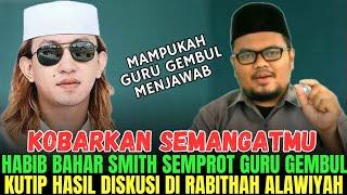 BALASAN HABIB BAHAR SMITH KEPADA GURU GEMBUL - HABIB BA'ALAWI DI INDONESIA - NASAB BA'ALAWI TERBARU