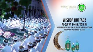 Alunan Ayat Suci Al-Qur'an 48 Huffadz Santri Madrasah Darussalam Tahfidz 1440H/2019M