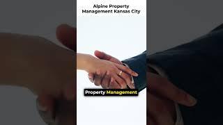 Alpine Property Management: Your Kansas City Partner  #KansasCity #PropertyManagement