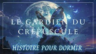 Une Histoire Hypnotique pour Dormir : Le Gardien du Crépuscule | Explorez le Monde des Rêves