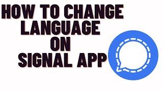 how to change language on signal app