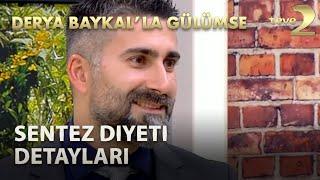 Derya Baykal'la Gülümse: Taylan Kümeli'den Sentez Diyeti