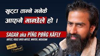 प्रेम र पीडाको यात्रा - Harka's Podcast with Sagar aka Pîñg PøÑg Kâfly a creative artist #117