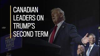 Canadian leaders on Trump’s second term