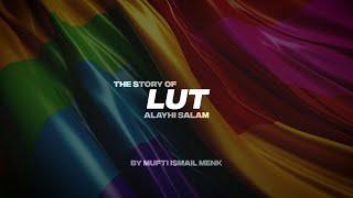 THE STORY OF LUT (A.S)