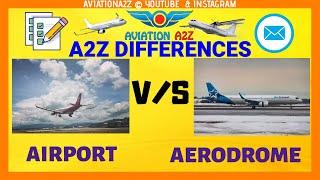 Difference Between AIRPORT & AERODROME |A2Z DIFFERENCES | AVIATIONA2Z ©| #airport #aerodrome #diff