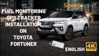 Speedotrack Fuel Monitoring Gps Tracker Installation Toyota Fortuner ENGLISH 4K AC  Best Gps