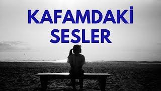 "Kafamdaki sesler" neyi doğru yaparsam gider?