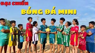 Anh Thời Đại | Trận Bóng Đá Mini Siêu Bựa - Cảm Xúc Nghẹt Thở | Play Football