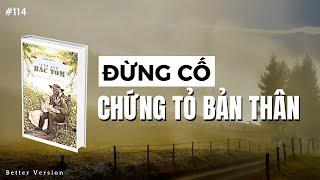 Đừng cố chứng tỏ bản thân | Sách Túp Lều Bác Tom