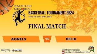 Final Match | Agnels Vs Delhi | Kaustubh Memorial Basketball Tournament | Fr. Agnel Sports Complex