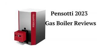 HvacRepairGuy 2023 Pensotti Brand Gas Boiler Reviews