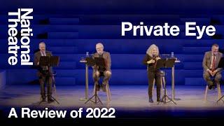 Private Eye: A Review of 2022 at the National Theatre