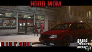 HOOD MOM| HOLIDAY EDITION| GJG PRODUCTION