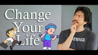 Change Your Life