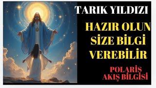 Tarık yıldızı...size bilgi verilebilir Eğitim Polaris akış bilgileri