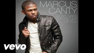 Marcus Canty - Won't Make A Fool Out Of You (Audio)