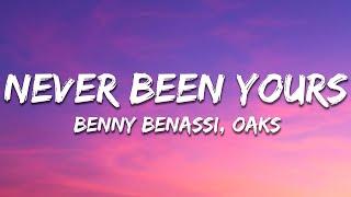 Benny Benassi & Oaks - Never Been Yours (Lyrics)