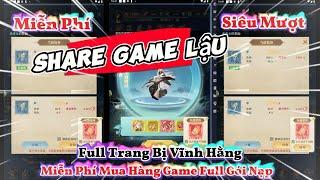 Share Game Lậu H5 Miễn Phí Mua Hàng Full Gói Nạp Miễn Phí Siêu Mượt Cực Cháy Phẩm Chất Vĩnh Hằng