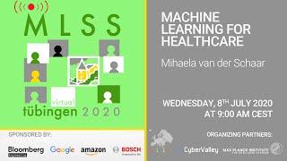 Machine Learning for Healthcare, part 1 - Mihaela van der Schaar - MLSS 2020, Tübingen