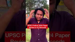 UPSC Prelims 2024 Paper Review Vs CSAT || Life Of a UPSC Aspirant #shorts