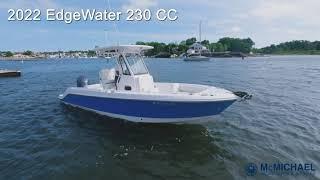 2022 Edgewater 230 CC - FOR SALE