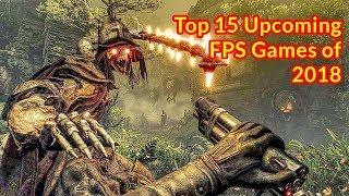 Top 15 New FPS Games of 2018 (PC-PS4-Xbox One)