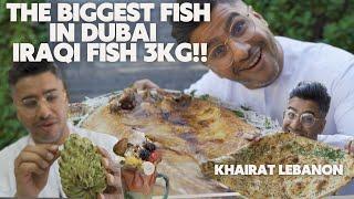 The biggest Fish in Dubai 3KG!! Iraqi Restaurant | Expensive or Cheap?! Khairat Lebanon Fruit Market