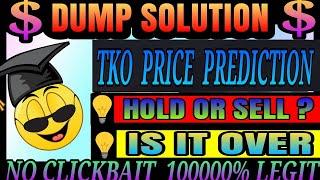 TKO PRICE PREDICTION || SOLUTION OF DUMP || HOW TO RECOVER THE LOSS FROM TKO