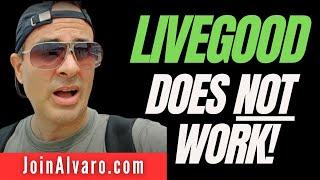 LIVEGOOD DOES NOT WORK, HERE IS WHY [RANT]. Affiliate Network Marketing Business Make Money Online