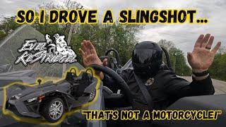 So I Drove a Slingshot...