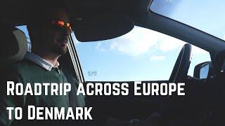 The Roadtrip to Denmark (moving 1500 km for a job)