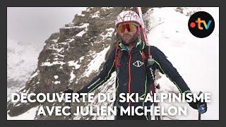 Découverte du ski-alpinisme avec Julien Michelon