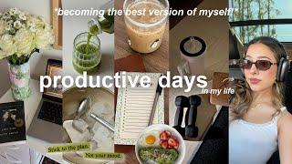 becoming the best version of myself in *2025* productive days, morning routine, & working out!