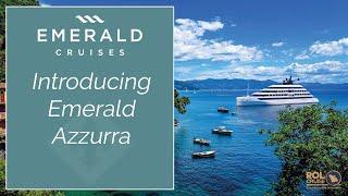 Introducing Emerald Azzurra, Emerald Yacht Cruises New Ship | Cruise Ship Tour | ROL Cruise