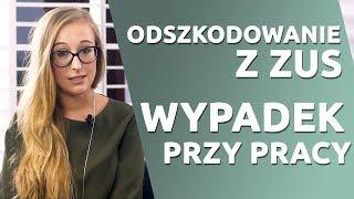 Wypadek przy pracy  a odszkodowanie z ZUS. Co należy wiedzieć?