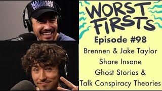 Brennen Taylor & Jake Taylor Talk Ghosts | Worst Firsts Podcast with Brittany Furlan