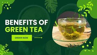 Experience the Benefits of Green Tea 