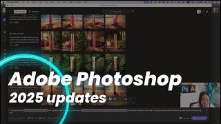 Adobe Photoshop - 2025 Updates - Generative workspaces, Substance 3D Viewer, Firefly etc