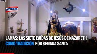 Lamas: Las 7 caídas de Jesús de Nazareth