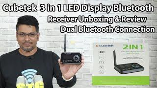 Cubetek 3 in 1 LED Display Bluetooth Transmitter Receiver Unboxing & Review | Dual Bluetooth Connect