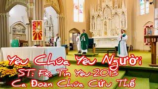 Yêu Chúa Yêu Người (ST: Fx. Tin Yêu-2013) Ca Đoàn Chúa Cứu Thế