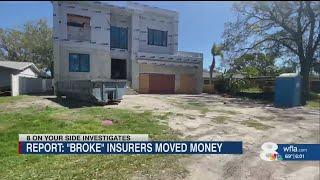 Report: "Broke" insurance companies moved money, watchdog organization asking how?