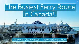 The Busiest Ferry Route In Canada!! | Vancouver - Victoria