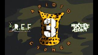 #MixtapeAddict x R.E.F | ANIOTO CYPHER #3 [Prod. By Barack Ossama]