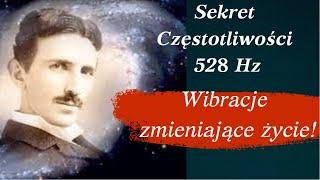 Nikola Tesla Sekret Częstotliwości 528 HzWibracje, które Zmieniają Życie