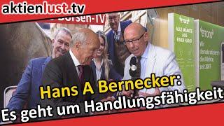 Hans A. Bernecker: Es geht um die Handlungsfähigkeit | aktienlust