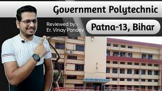 Government Polytechnic Patna 13 - Review || Best Polytechnic Colleges in Bihar