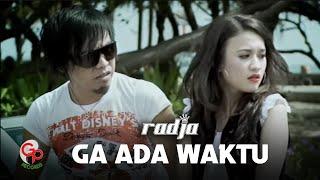 Radja - Ga Ada Waktu (Official Music Video)